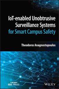 IoT-enabled Unobtrusive Surveillance Systems for S mart Campus Safety