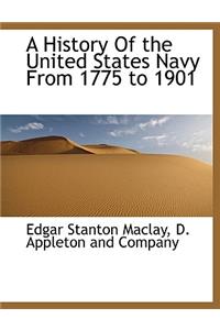 A History of the United States Navy from 1775 to 1901