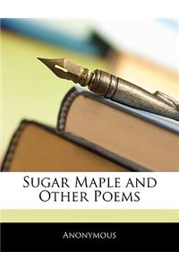 Sugar Maple and Other Poems