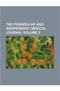 The Peninsular and Independent Medical Journal Volume 2