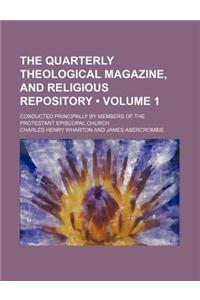 The Quarterly Theological Magazine, and Religious Repository (Volume 1); Conducted Principally by Members of the Protestant Episcopal Church