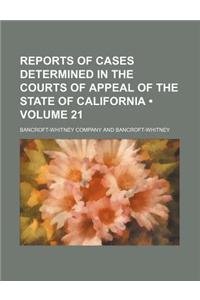 Reports of Cases Determined in the Courts of Appeal of the State of California (Volume 21)