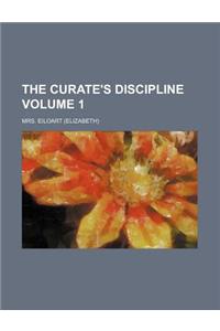 The Curate's Discipline Volume 1