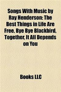 Songs with Music by Ray Henderson