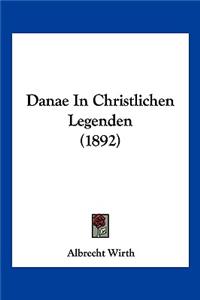 Danae In Christlichen Legenden (1892)