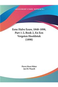 Eene Halve Eeuw, 1848-1898, Part 1-2, Book 2, En Een Vergeten Hoofdstuk (1898)