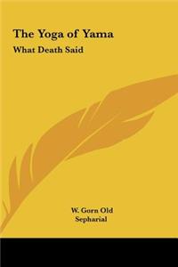 The Yoga of Yama: What Death Said