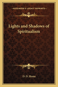 Lights and Shadows of Spiritualism