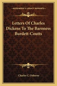 Letters of Charles Dickens to the Baroness Burdett-Coutts