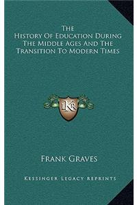 History of Education During the Middle Ages and the Transition to Modern Times