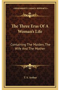 The Three Eras of a Woman's Life