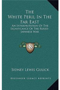 The White Peril in the Far East