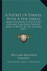 Pocket of Pebbles, with a Few Shells