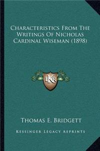 Characteristics from the Writings of Nicholas Cardinal Wiseman (1898)