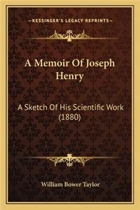 A Memoir Of Joseph Henry