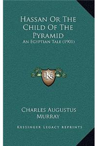 Hassan or the Child of the Pyramid
