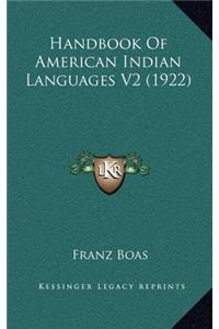 Handbook of American Indian Languages V2 (1922)