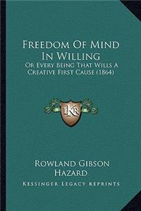 Freedom of Mind in Willing