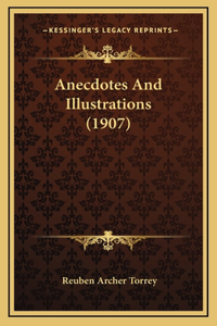 Anecdotes and Illustrations (1907)