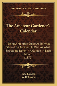 Amateur Gardener's Calendar