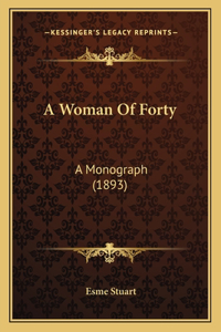 A Woman Of Forty