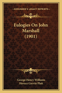Eulogies On John Marshall (1901)