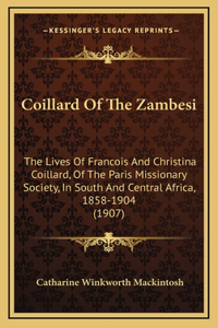 Coillard Of The Zambesi