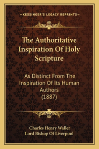 The Authoritative Inspiration Of Holy Scripture