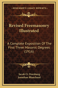 Revised Freemasonry Illustrated