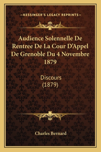Audience Solennelle De Rentree De La Cour D'Appel De Grenoble Du 4 Novembre 1879