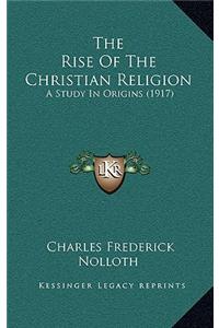 The Rise Of The Christian Religion