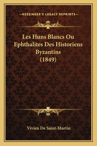 Les Huns Blancs Ou Ephthalites Des Historiens Byzantins (1849)