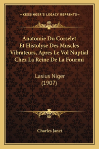 Anatomie Du Corselet Et Histolyse Des Muscles Vibrateurs, Apres Le Vol Nuptial Chez La Reine De La Fourmi