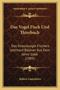Das Vogel Fisch Und Thierbuch