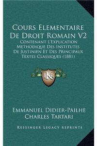 Cours Elementaire de Droit Romain V2