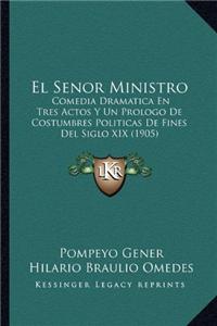 El Senor Ministro