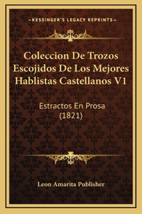 Coleccion De Trozos Escojidos De Los Mejores Hablistas Castellanos V1