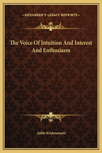 The Voice Of Intuition And Interest And Enthusiasm
