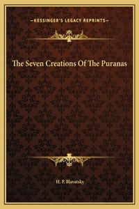 Seven Creations Of The Puranas