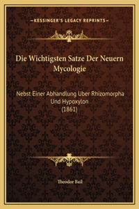 Die Wichtigsten Satze Der Neuern Mycologie