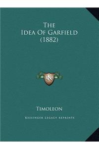 The Idea Of Garfield (1882)