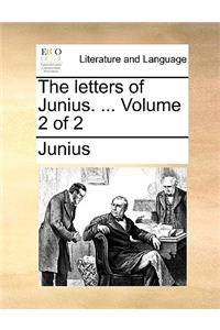 The Letters of Junius. ... Volume 2 of 2