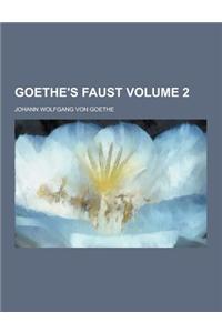 Goethe's Faust Volume 2