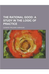 The Rational Good