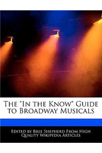 The in the Know Guide to Broadway Musicals