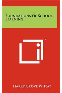 Foundations of School Learning