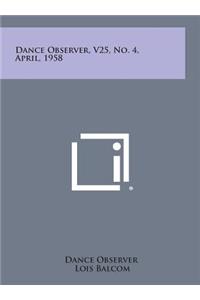 Dance Observer, V25, No. 4, April, 1958