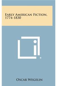 Early American Fiction, 1774-1830