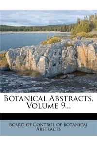 Botanical Abstracts, Volume 9...