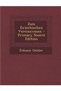 Zum Griechischen Vereinswesen